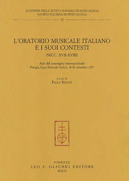 L'Oratorio musicale italiano e i suoi contesti (secc. XVII-XVIII). Atti del Convegno internazionale (Perugia, 18-20 settembre 1997) - copertina
