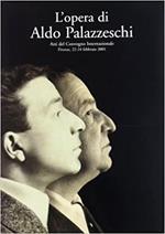 L'opera di Aldo Palazzeschi. Atti del Convegno internazionale (Firenze, 22-24 febbraio 2001)