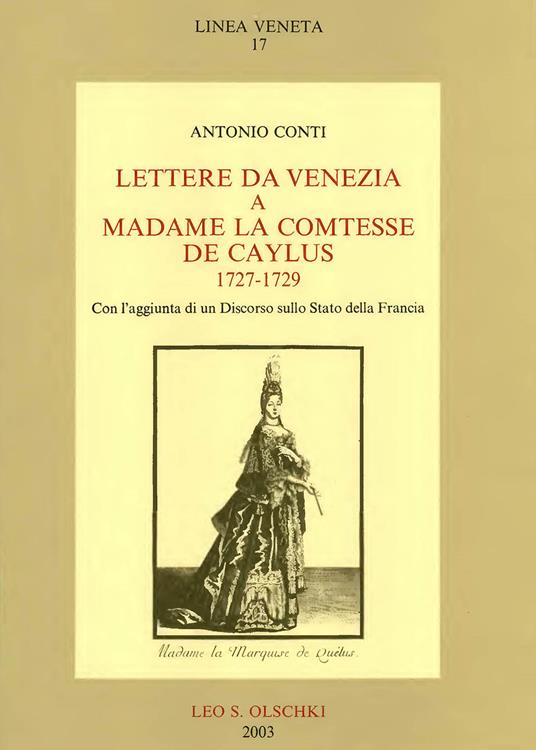 Lettere da Venezia a madame la comtesse de Caylus (1727-1729). Con un discorso sullo stato della Francia - Antonio Conti - copertina