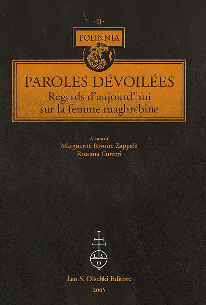 Paroles dévoilées. Regards d'aujourd'hui sur la femme maghrébine. Ediz. italiana e francese - copertina