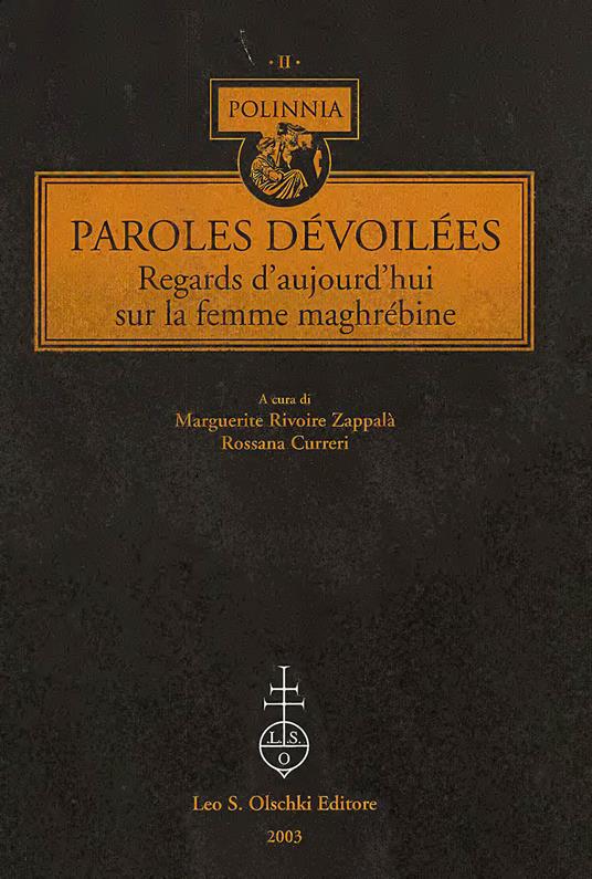 Paroles dévoilées. Regards d'aujourd'hui sur la femme maghrébine. Ediz. italiana e francese - copertina