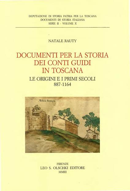 Documenti per la storia dei conti Guidi in Toscana. Le origini e i primi secoli 887-1164 - Natale Rauty - copertina