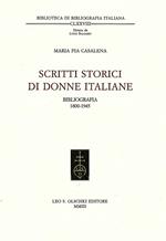 Scritti storici di donne italiane. Bibliografia 1800-1945