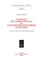 Catalogo del Fondo musicale del Convento dei frati minori di Piacenza. Costituito nel XIX secolo da padre Davide da Bergamo