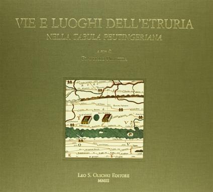 Le vie dell'Etruria nella Tabula peutingeriana - copertina