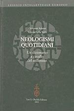 Neologismi quotidiani. Un dizionario a cavallo del millennio 1998-2003