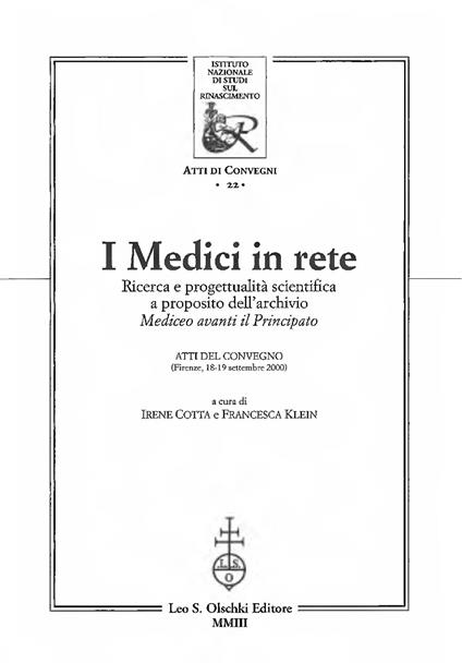 I medici in rete. Ricerca e progettualità scientifica a proposito dell'archivio mediceo Avanti il Principato. Atti del Convegno (Firenze, 18-19 settembre 2000) - copertina