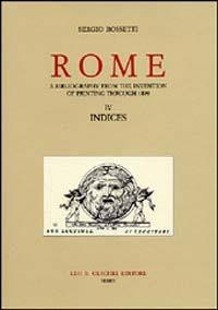 Rome. A bibliography from the invention of printing through 1899. Vol. 4: Indices - Sergio Rossetti - copertina