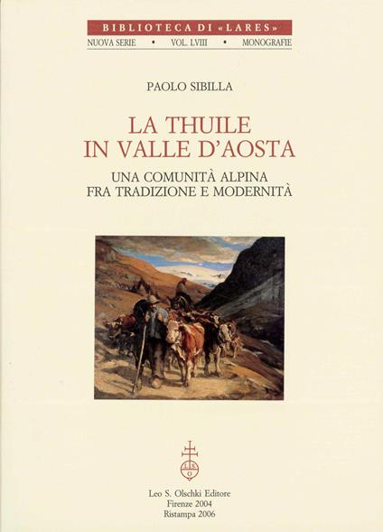 La Thuile in Valle d'Aosta. Una comunità alpina fra tradizione e modernità - Paolo Sibilla - copertina