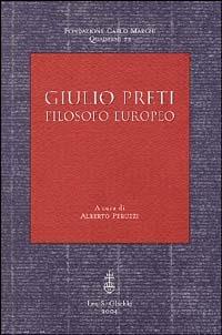 Giulio Preti. Filosofo europeo - copertina