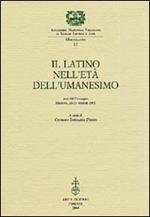 Il latino nell'età dell'Umanesimo. Atti del Convegno (Mantova, 26-27 ottobre 2001)