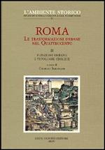 Roma. Le trasformazioni urbane nel Quattrocento. Vol. 2: Funzioni urbane e tipologie edilizie