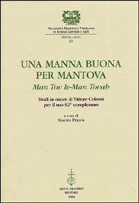 Una manna buona per Mantova. Man tov le-Man Tovah. Studi in onore di Vittore Colorni per il suo 92° compleanno - copertina