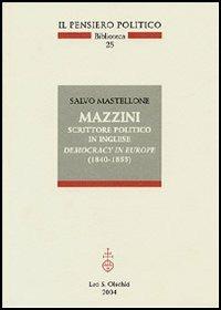 Mazzini scrittore politico in inglese. Democracy in Europe (1840-1855) - Salvo Mastellone - copertina