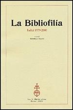 La Bibliofilía. Indici 1979-2000. Con CD-ROM
