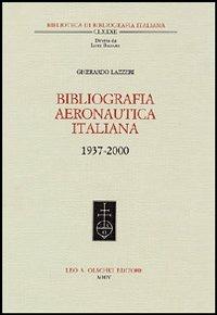 Bibliografia aeronautica italiana 1937-2000. Con CD-ROM - Gherardo Lazzeri - copertina