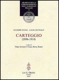 Carteggio (1896-1914) - Giuseppe Peano,Louis Couturat - copertina