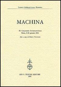 Machina. 11° Colloquio internazionale (Roma, 8-10 gennaio 2004) - copertina