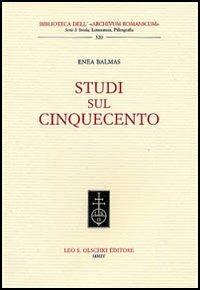 Studi sul Cinquecento - Enea Balmas - copertina