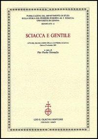 Sciacca e Gentile. Atti del 10° corso della «Cattedra Sciacca» (Genova, 5-6 maggio 2003) - copertina