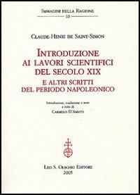 Introduzione ai lavori scientifici del secolo XIX. E altri scritti del periodo napoleonico - Claude-Henri de Saint-Simon - copertina