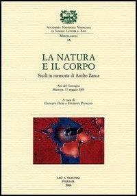 La natura e il corpo. Studi in memoria di Attilio Zanca. Atti del Convegno (Mantova, 17 maggio 2003) - copertina
