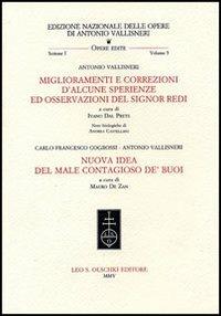 Miglioramenti e correzioni d'alcune sperienze ed osservazioni del signor Redi-Nuova idea del male contagioso de' buoi - Antonio Vallisneri,C. Francesco Cogrossi - copertina