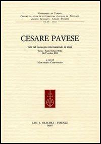 Cesare Pavese. Atti del Convegno internazionale di studi (Torino, 24-27 ottobre 2001) - copertina