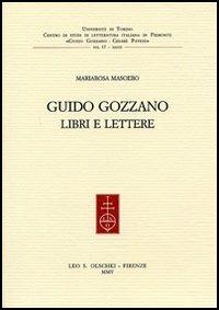 Guido Gozzano. Libri e lettere - Mariarosa Masoero - copertina