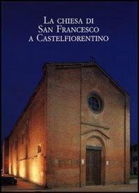 La chiesa di San Francesco a Castelfiorentino - copertina