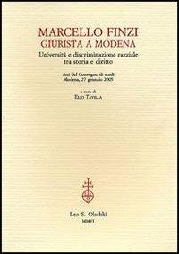 Marcello Finzi giurista a Modena. Università e discriminazione razziale tra storia e diritto. Atti del Convegno di studi (Modena, 27 gennaio 2005) - copertina