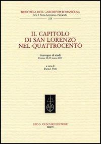 Il Capitolo di San Lorenzo nel Quattrocento. Convegno di studi (Firenze, 28-29 marzo 2003) - copertina