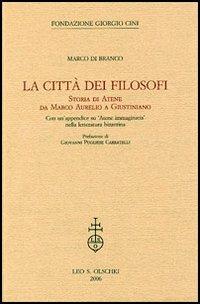 La città dei filosofi. Storia di Atene da Marco Aurelio a Giustiniano - copertina