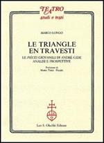 Le triangle en travesti. Le pièces giovanili di Andrè Gide