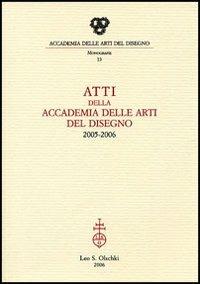 Atti della Accademia delle arti del disegno (2005-2006) - 3