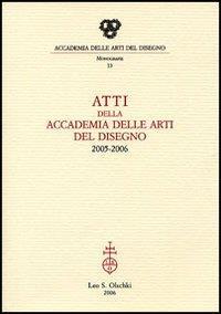 Atti della Accademia delle arti del disegno (2005-2006) - 2