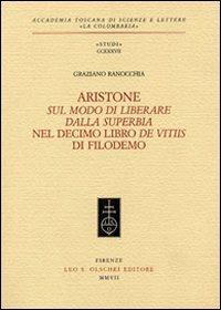 Aristone, «Sul modo di liberare dalla superbia», nel decimo libro «De vitiis» di Filodemo - Graziano Ranocchia - 3