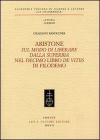 Aristone, «Sul modo di liberare dalla superbia», nel decimo libro «De vitiis» di Filodemo - Graziano Ranocchia - 4
