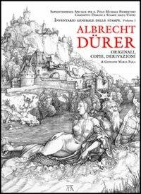Albrecht Dürer. Originali, copie e derivazioni - Giovanni Maria Fara - copertina