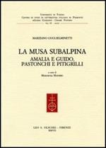 La musa subalpina. Amalia e Guido, Pastonchi e Pitigrilli