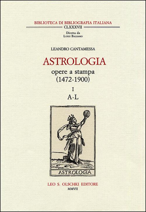 Astrologia. Opere a stampa (1472-1900) - Leandro Cantamessa - copertina