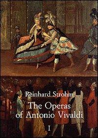 The operas of Antonio Vivaldi - Reinhard Strohm - copertina