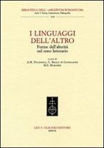 I linguaggi dell'altro. Forme dell'alterità nel testo letterario. Atti del Convegno (Lecce, 21-22 aprile 2005)