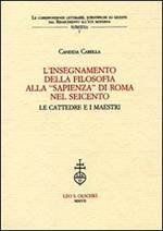 L'insegnamento della filosofia alla «Sapienza» di Roma nel Seicento. Le cattedre e i maestri