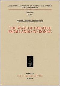 The Ways of Paradox from Lando to Donne - Patrizia Grimaldi Pizzorno - copertina