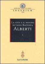 La vita e il mondo di Leon Battista Alberti. Atti del Convegno internazionale (Genova, 19-21 febbraio 2004)