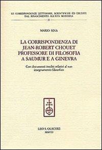 La corrispondenza di Jean-Robert Chouet professore di filosofia a Saumur e a Ginevra - Mario Sina - 4