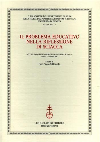 Il problema educativo nella riflessione di Sciacca. Atti del 12° corso della «Cattedra Sciacca» (Genova, 1 dicembre 2006) - 3