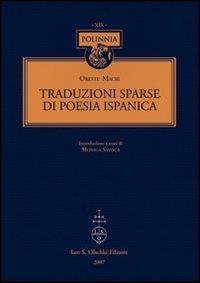 Traduzioni sparse di poesia ispanica. Testo spagnolo a fronte - Oreste Macrì - copertina