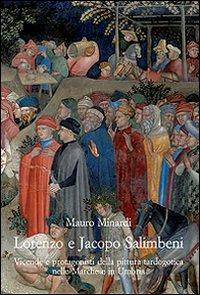Lorenzo e Jacopo Salimbeni. Vicende e protagonisti della pittura tardogotica nelle Marche e in Umbria - Mauro Minardi - copertina